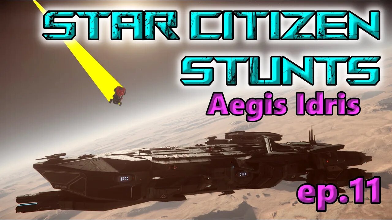 Aegis Idris stunts - Star Citizen Stunts 11