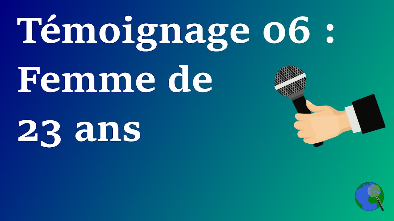 Témoignage 06 - Femme 23 ans