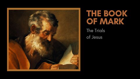 Mark; The trials of Jesus