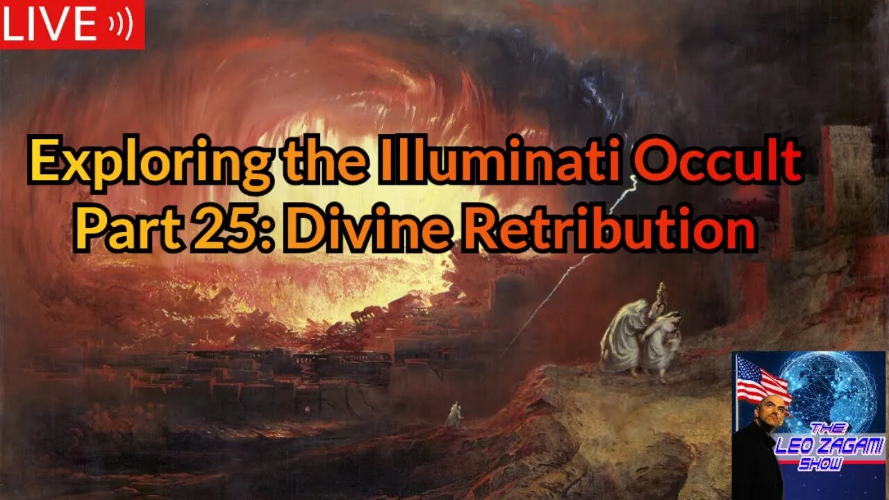 Exploring the Illuminati Occult Part 25: Divine retribution