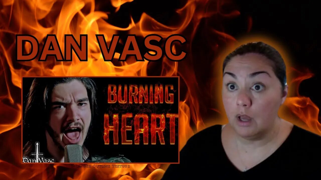 Reaction - Dan Vasc - Burning Heart