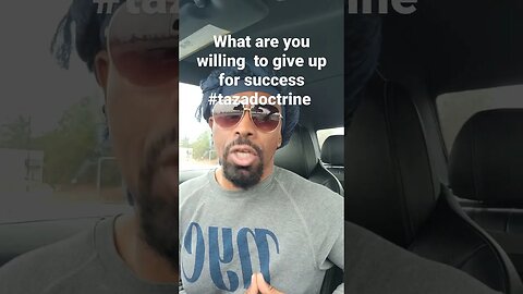 what are you willing to give up for success #tazadoctrine