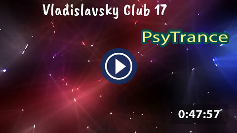 Vladislavsky Club 17 Dance Trance Psy Goa Trance Dj Set.