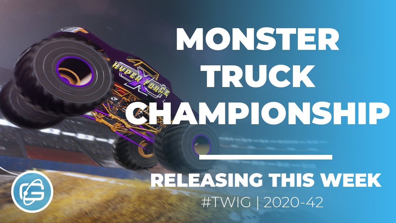 MONSTER TRUCK CHAMPIONSHIPS - THIS WEEK IN GAMING - WEEK 42 - 2020