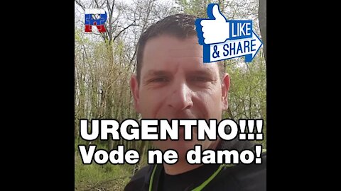 URGENTNO!!! Vode ne damo!