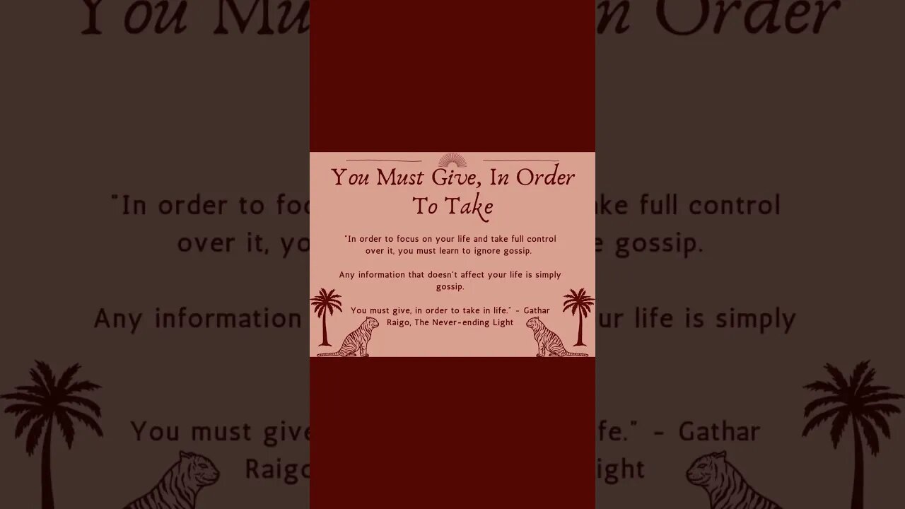 You Must Give, In Order To Take - Gathar Raigo, The Never-ending Light