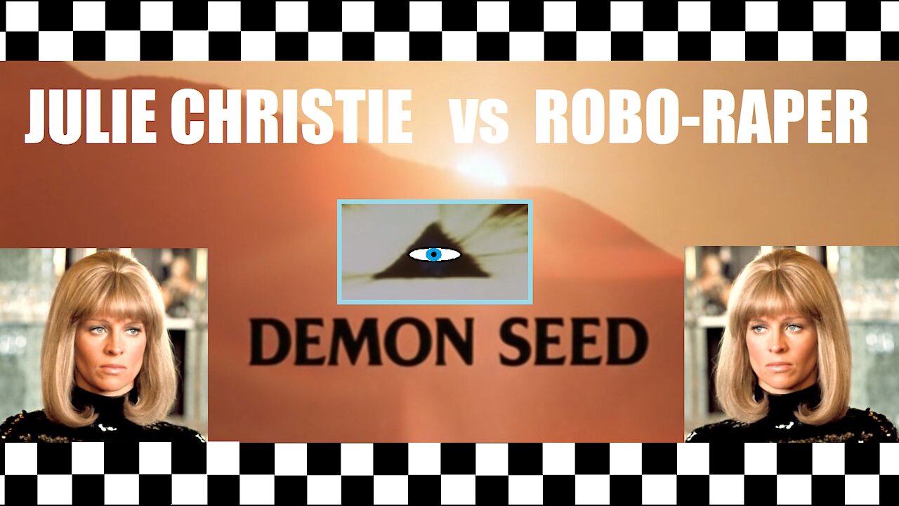 DEMON SEED 1977: JULIE CHRISTIE VS ROBO-RAPER