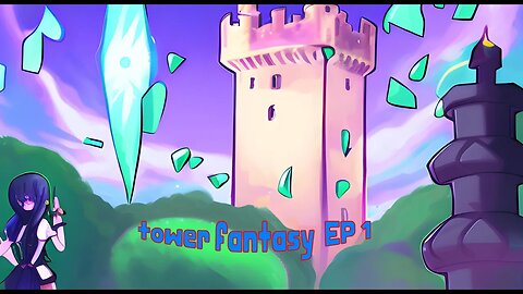 "The Enchanted Citadel: A Towering Fantasy Adventure" EP 1