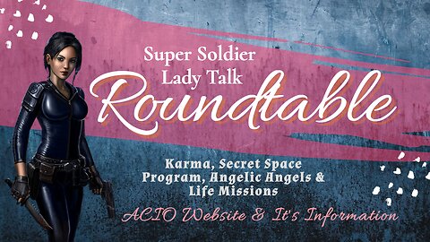 Super Soldier Lady Talk Roundtable