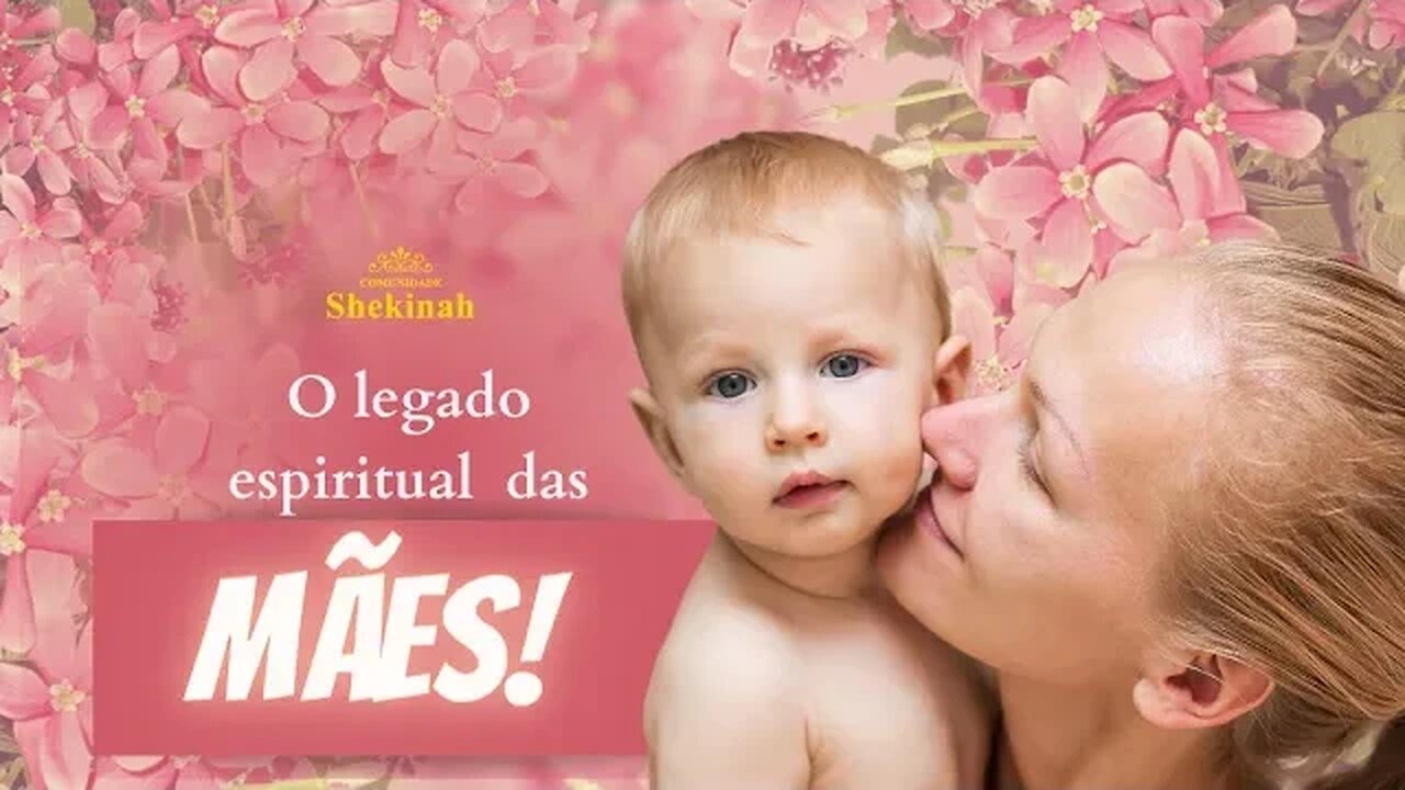 O legado espiritual das mães #maes