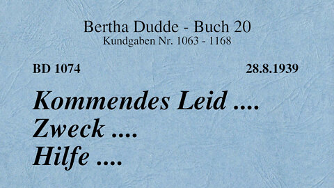 BD 1074 - KOMMENDES LEID .... ZWECK .... HILFE ....