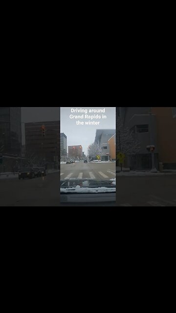 Driving around grand rapids in the winter