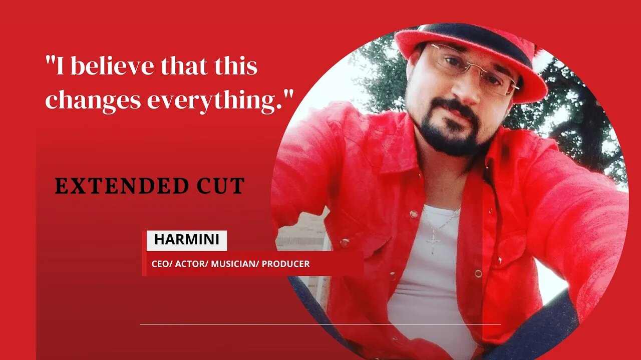 "I Believe That This Changes Everyting!" Actor/Rapper/Producer Harmini Revised Full Interview