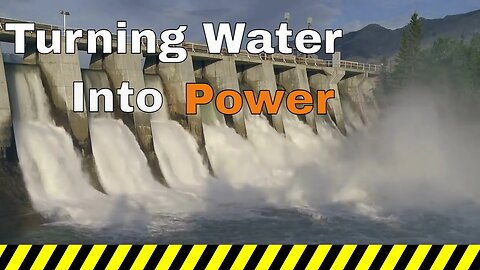 How Dams Turn Water into Electricity