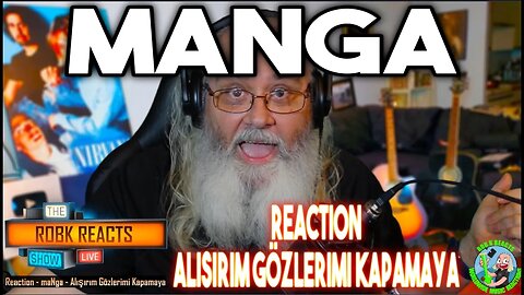 maNga Reaction - Alışırım Gözlerimi Kapamaya - First Time Hearing - Requested