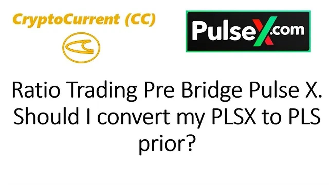 Should I convert my PLSX to PLS Pre-Bridge? Ratio Trading, AMM bot, 48 hours prelaunch.