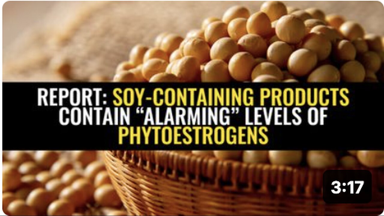 Report: Soy-containing products contain “alarming” levels of phytoestrogens