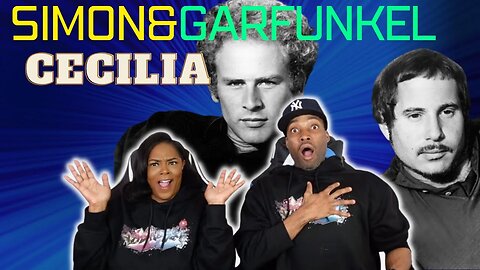 First Time Hearing Simon & Garfunkel - “Cecilia” Reaction | Asia and BJ