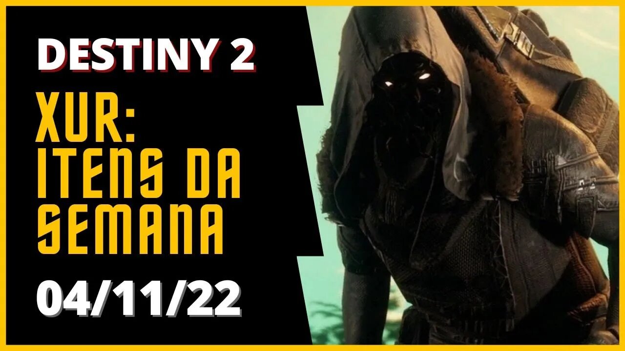 Destiny 2 - Xur: Itens Exóticos da Semana #xur