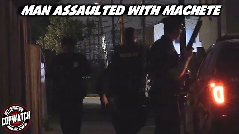 Man Assaulted with Machete | Cops Call Out Suspect & Walk Away | Copwatch