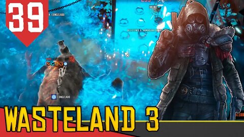 Contra o REI DAS ABOMINAÇÕES - Wasteland 3 #39 [Gameplay Português PT-BR]