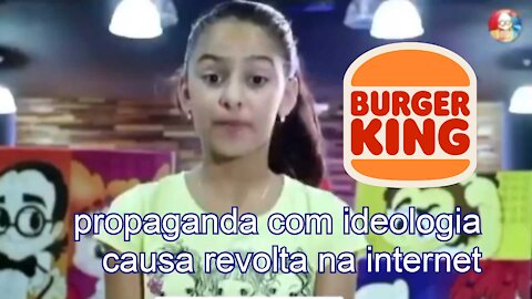 BURGER KING EXTRAPOLA COM IDEOLOGIA EM PUBLICIDADE