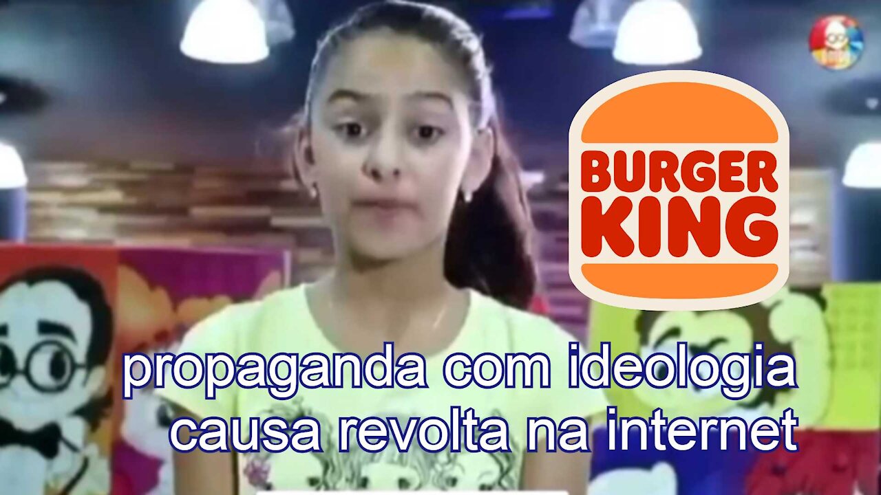 BURGER KING EXTRAPOLA COM IDEOLOGIA EM PUBLICIDADE