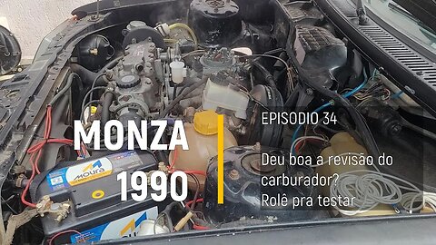 Monza 1990 do Leilão - Bora dar um rolê pra ver se deu td certo!! - Episódio 34