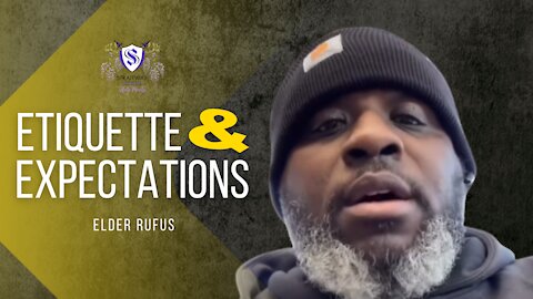 Etiquette & Expectations At Straitway Ministry || Elder Rufus