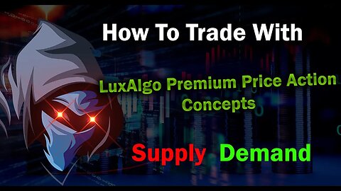 How To Trade: The LuxAlgo Premium Price Action Concepts, This is insane!