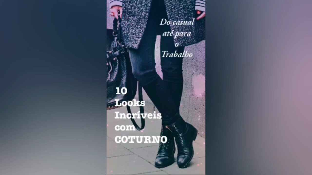 10 Look usando Coturno