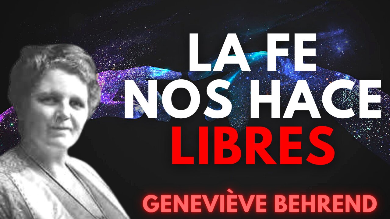 La Fe con obras te hará absolutamente LIBRE...Genevieve Behrend en ESPAÑOL