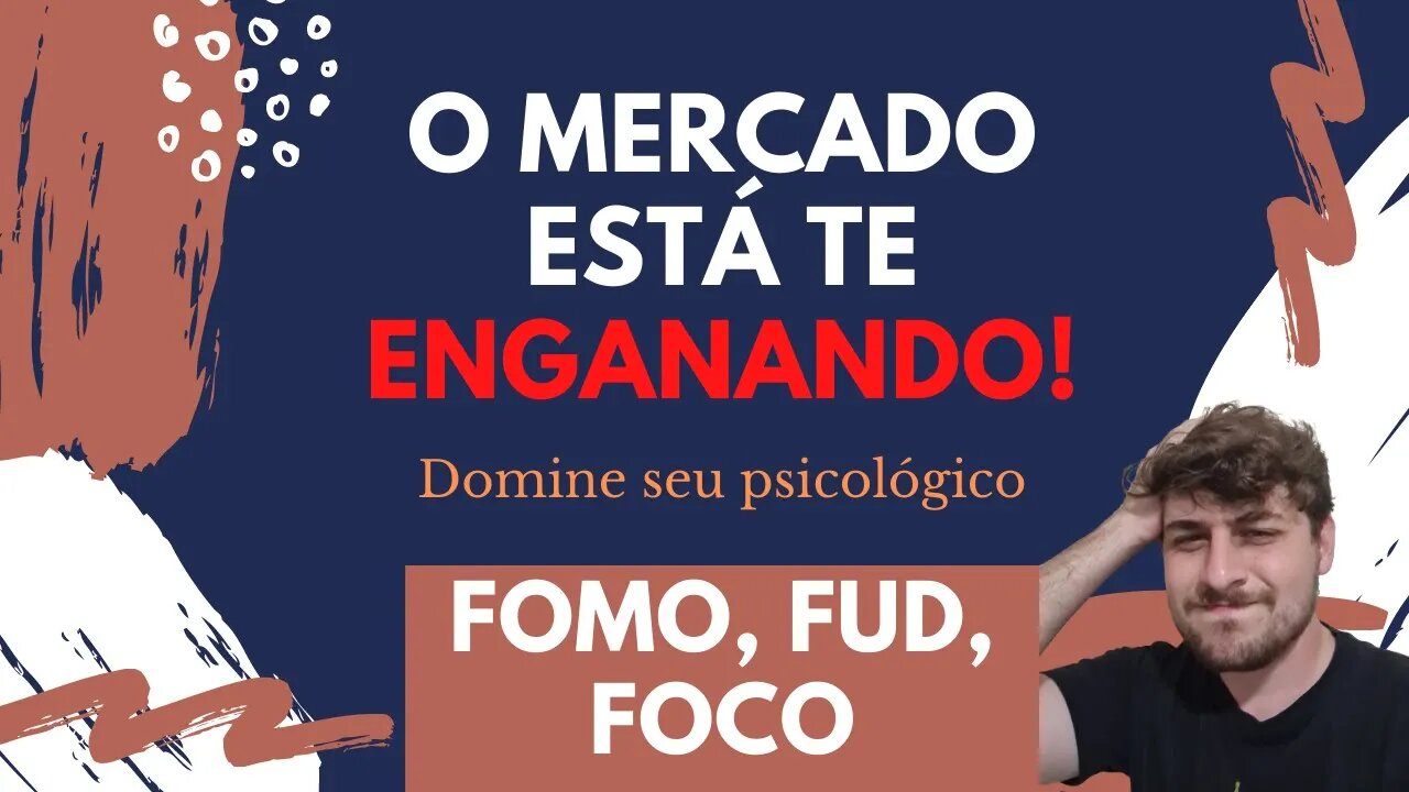 Domine seu psicológico - Entenda as armadilhas do mercado