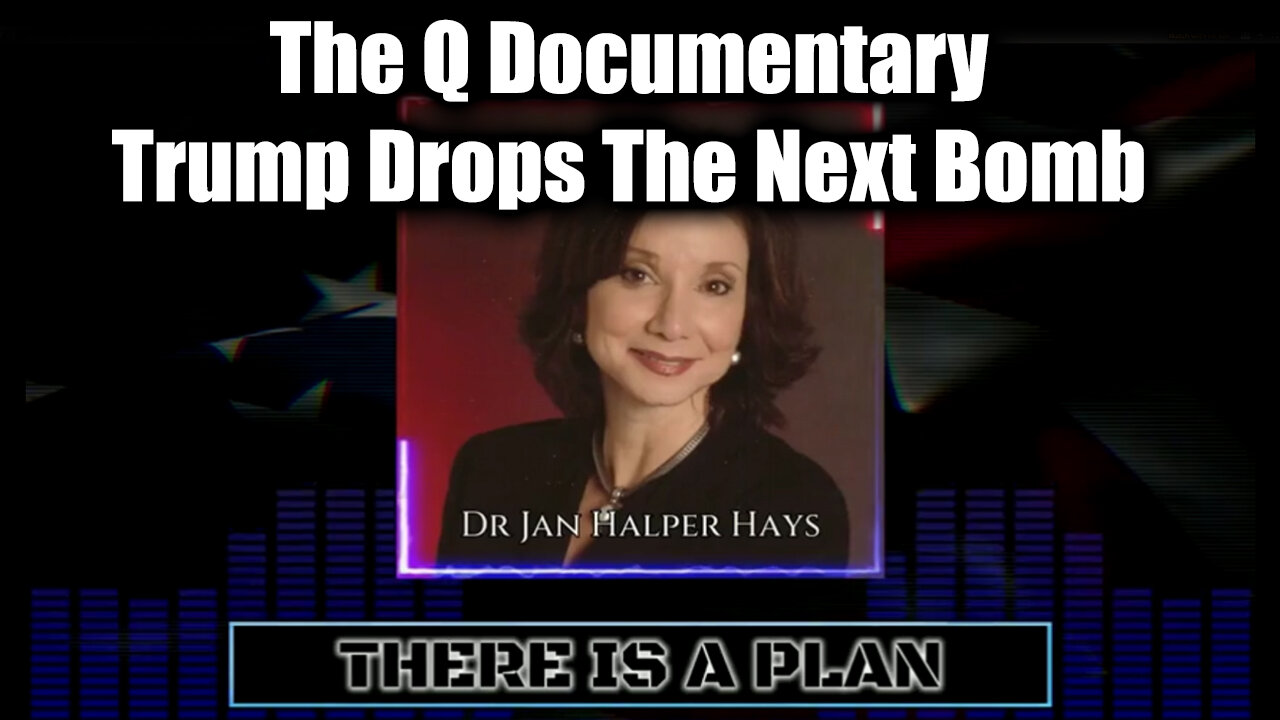 Dr. Jan Halper-Hayes Trump Drops The Next Bomb - The Q Documentary