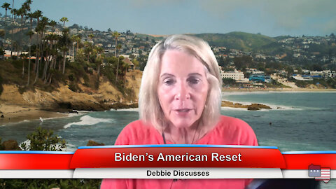 Biden’s American Reset | Debbie Discusses 8.16.21