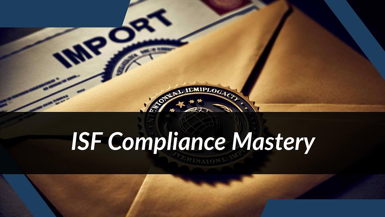 Unlock Your Importing Potential: Strategies for Data Accuracy in ISF Compliance