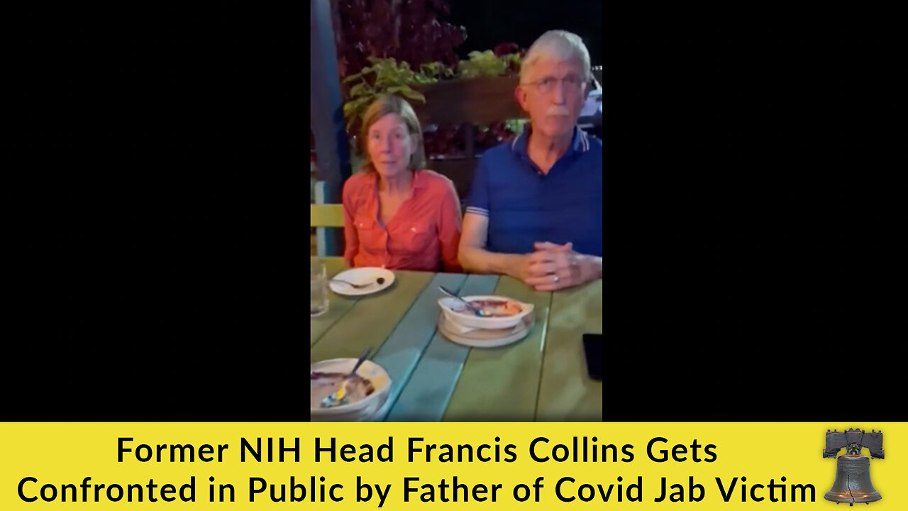 Former NIH Head Francis Collins Gets Confronted in Public by Father of Covid Jab Victim