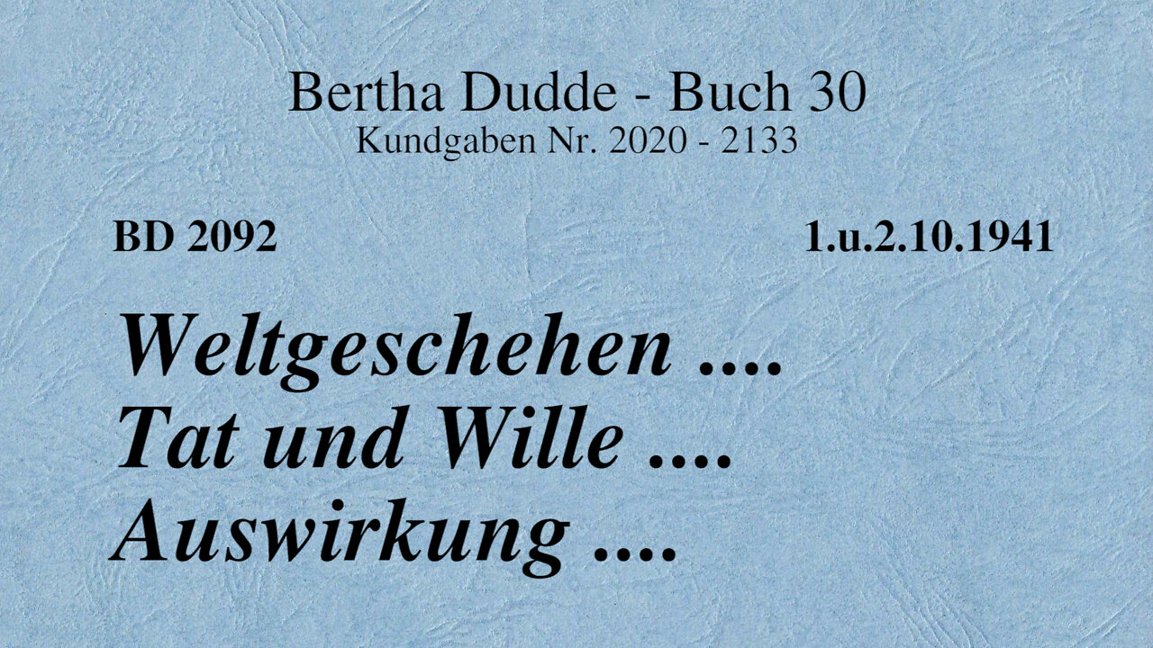 BD 2092 - WELTGESCHEHEN .... TAT UND WILLE .... AUSWIRKUNG ....