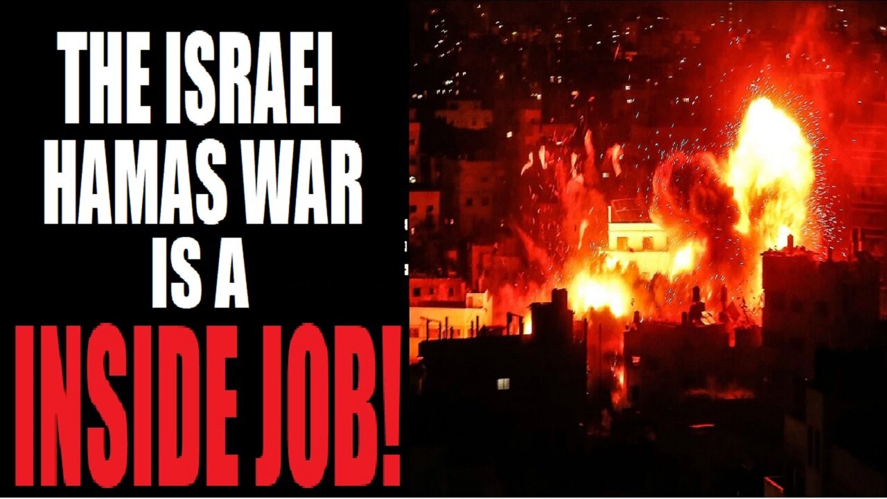 ISRAEL HAMAS WAR IS A INSIDE JOBE: HERES WHAT YOU NEED TO KNOW!