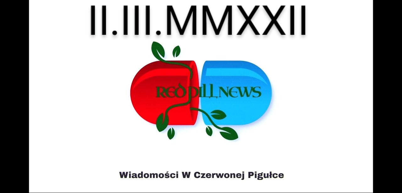 Red Pill News | Wiadomości W Czerwonej Pigułce 02.03.2022