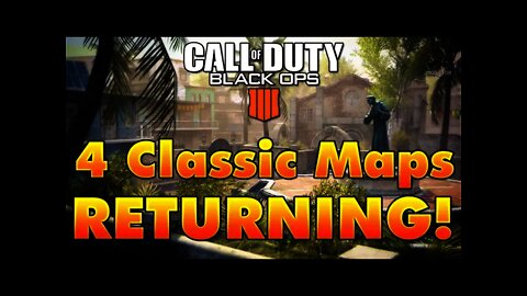 Black Ops 4 - These 4 Fan Favorite Classic Black Ops Maps Are RETURNING!