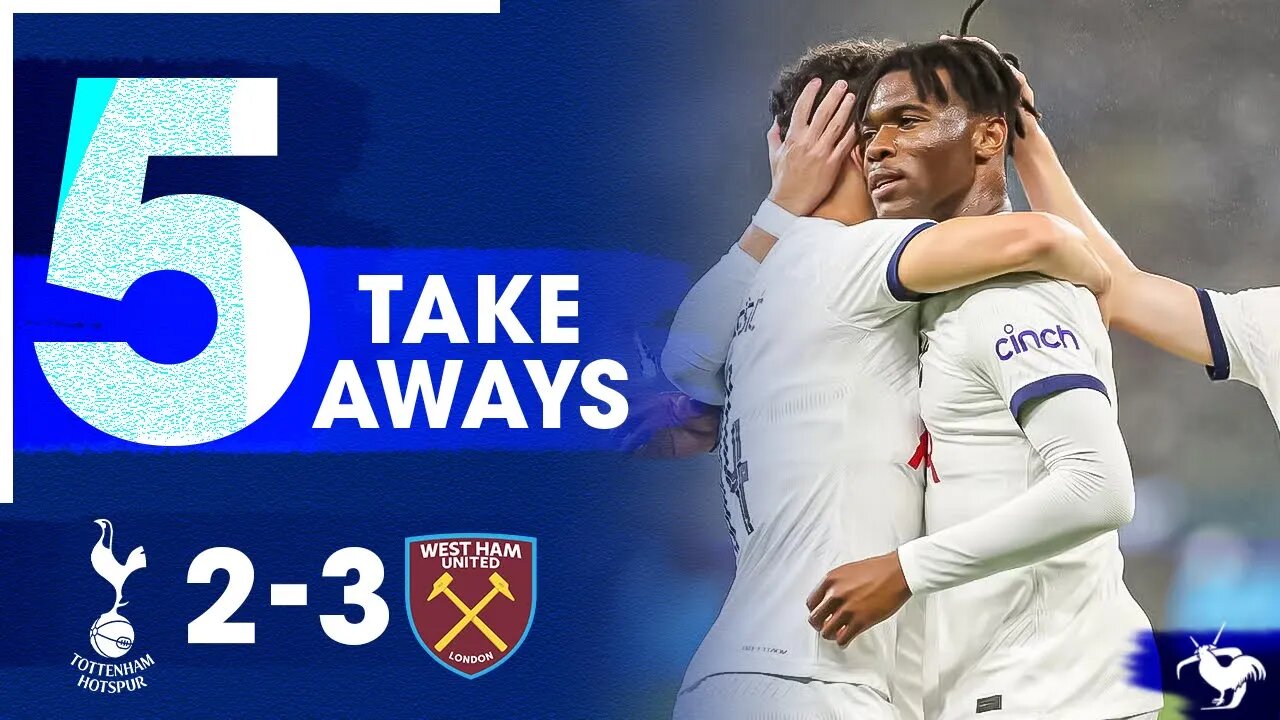 DIFFERENT TACTICS, SAME PROBLEMS! Tottenham 2-3 West Ham • Asia Pacific Tour 2023 [5 TAKE AWAYS]