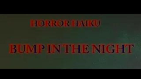 Bump In The Night: A Horror Haiku [Death Calm Studios LLC]