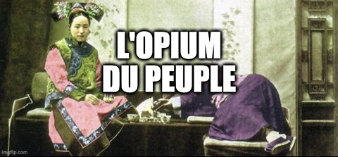 L'OPIUM DU PEUPLE