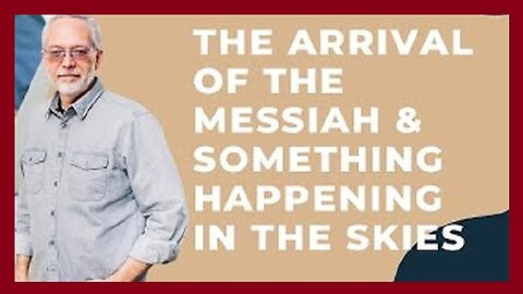 The Arrival Of The Messiah -> Something Happening In The Skies?