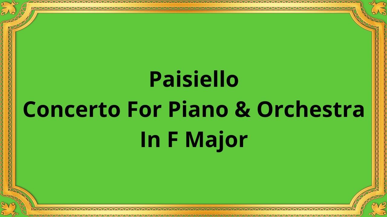 Paisiello Concerto For Piano & Orchestra In F Major