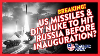 BREAKING: US MISSILES & DIY NUKE TO HIT RUSSIA BEFORE INAUGURATION?