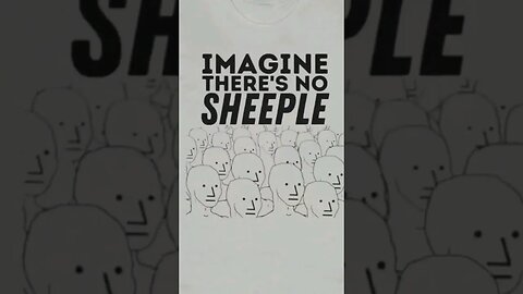 Imagine there's no sheeple, obeying #unconstitutional #laws #becomeungovernable #npc