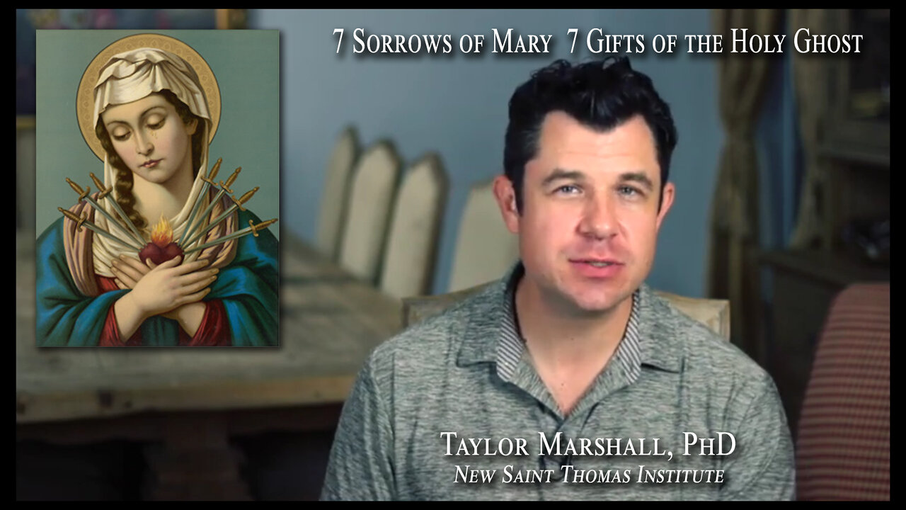 7 Sorrows of Mary 7 Gifts of the Holy Ghost