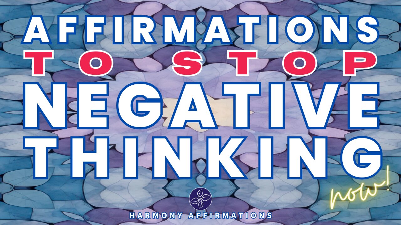 🛑 25 Affirmations Guaranteed to Stop Negative Thinking Now!